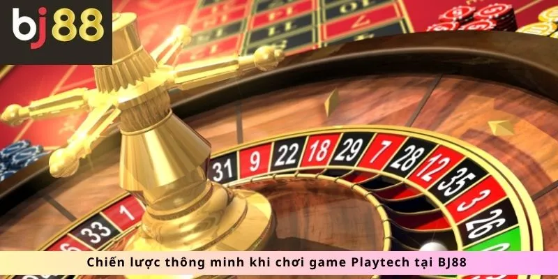 Playtech 2 Chiến lược thông minh để chơi